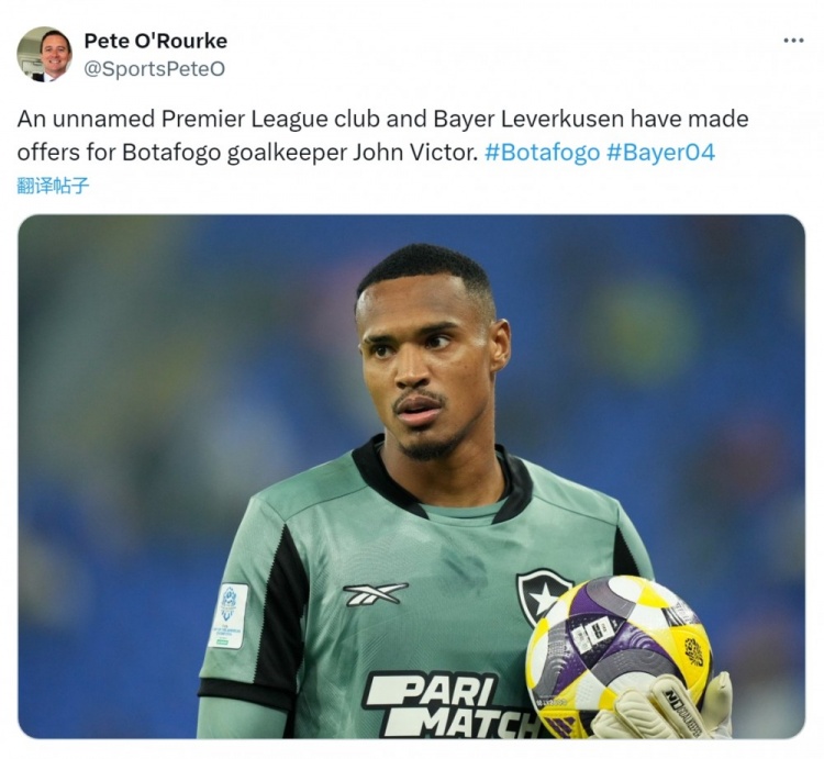记者：勒沃库森和英超俱乐部报价博塔弗戈门将维克托