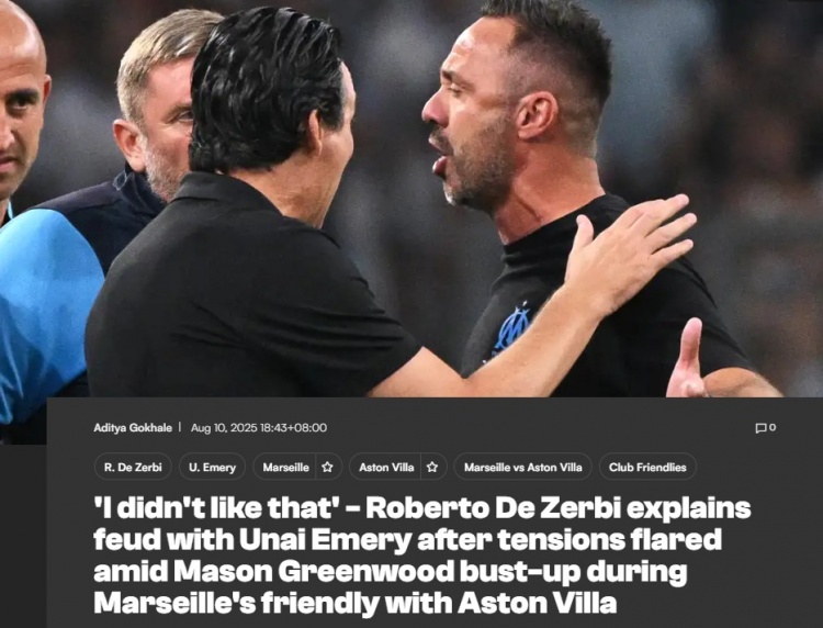 德泽尔比：埃梅里抱怨我的队员让我不爽，要谈也是我去和队员谈