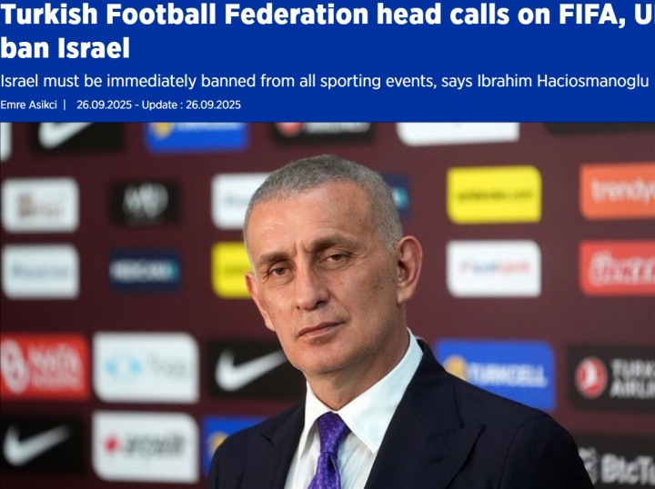 土耳其足协要求全面禁赛以色列,已致信FIFA、UEFA及全球各足协
